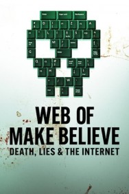 <span class="title">偽りなき偽りのデジタル社会: 死と嘘とインターネット/Web of Make Believe: Death, Lies and the Internet (全6話)</span>